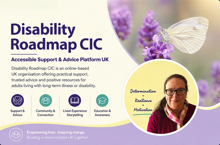 Disability Roadmap CIC – Accessible Support & Advice Platform UK