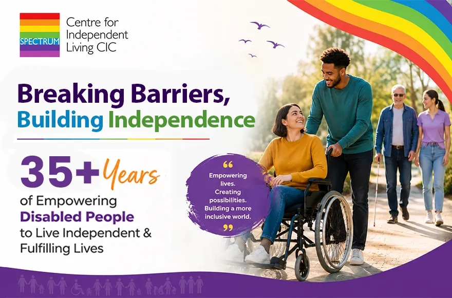 SPECTRUM | Disabled People-Led Independent Living & Accessibility Support